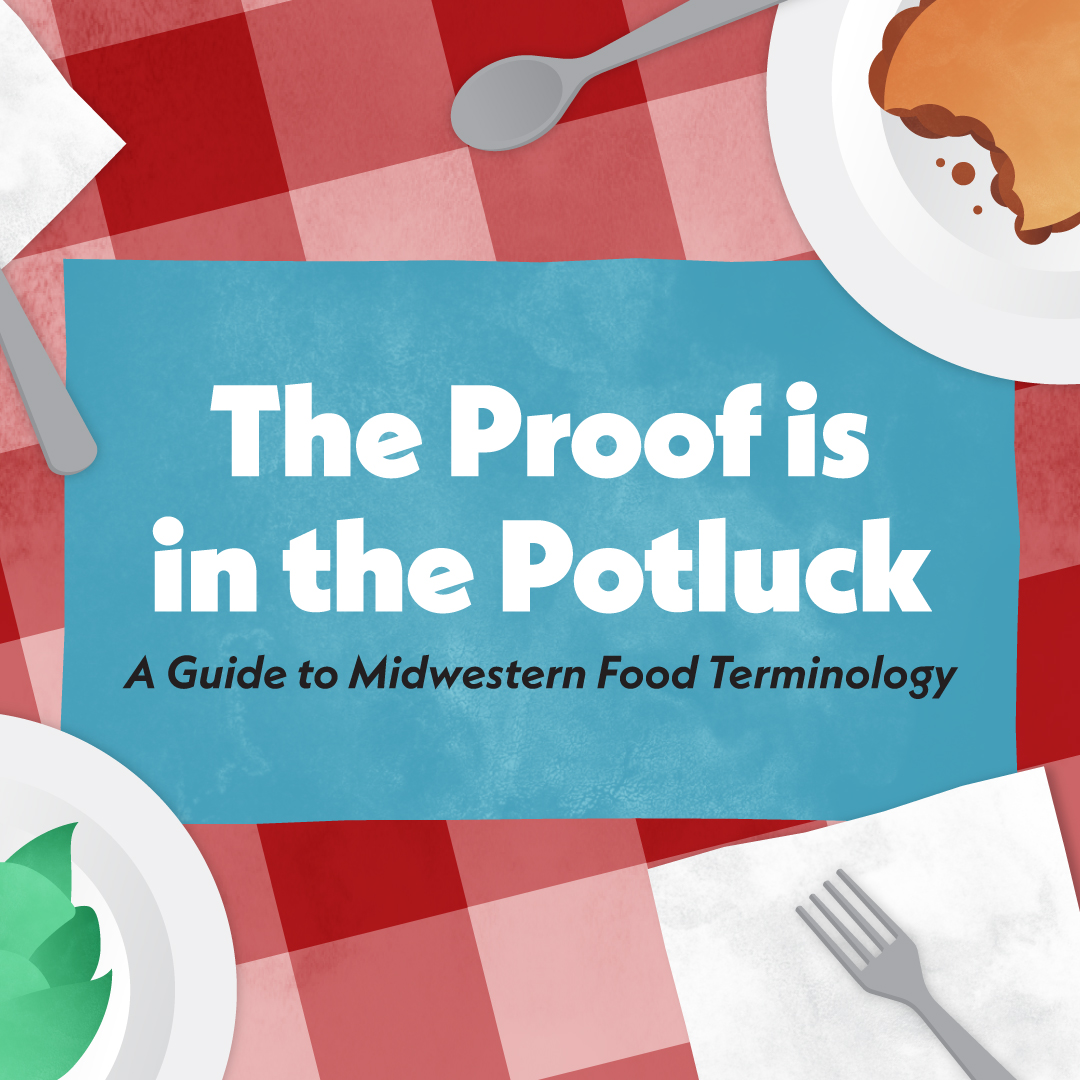 The Proof is in the Potluck: A Guide to Midwestern Food Terminology