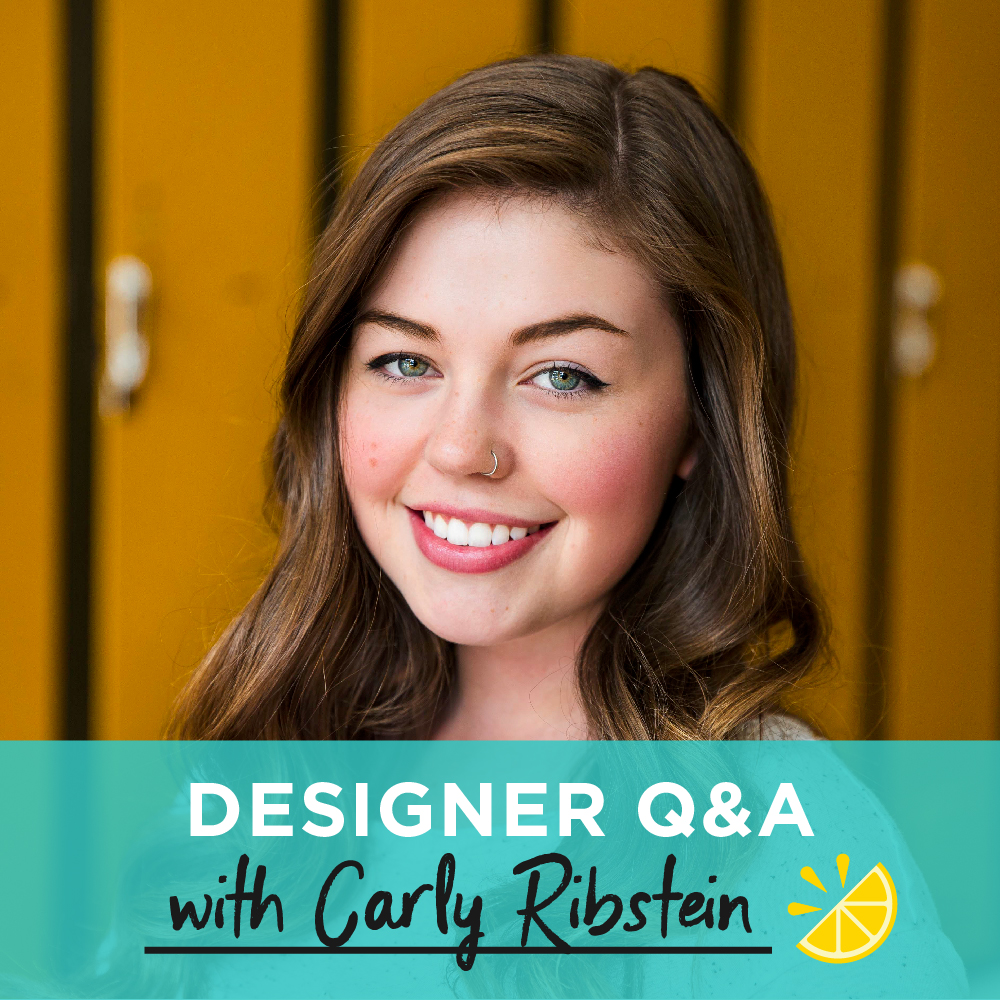 Designer Q&A with Carly Ribstein