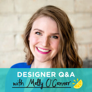 Designer Q&A: Molly O’Connor
